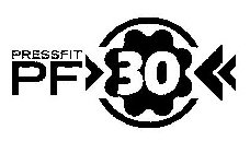 PRESSFIT PF 30