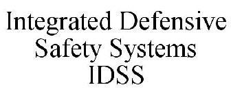 INTEGRATED DEFENSIVE SAFETY SYSTEMS IDSS