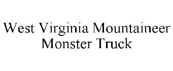WEST VIRGINIA MOUNTAINEER MONSTER TRUCK