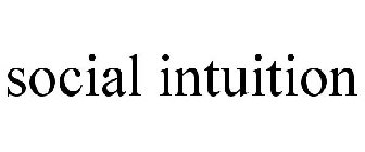 SOCIAL INTUITION