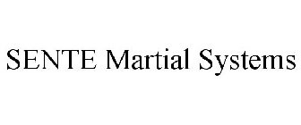 SENTE MARTIAL SYSTEMS