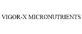 VIGOR-X MICRONUTRIENTS