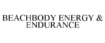 BEACHBODY ENERGY & ENDURANCE