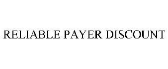 RELIABLE PAYER DISCOUNT