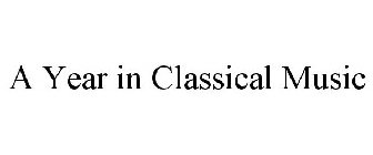 A YEAR IN CLASSICAL MUSIC