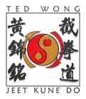 TED WONG AND JEET KUNE DO