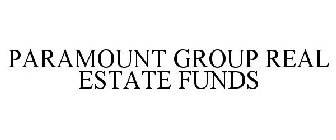 PARAMOUNT GROUP REAL ESTATE FUNDS