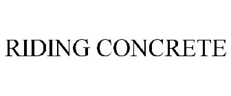 RIDING CONCRETE