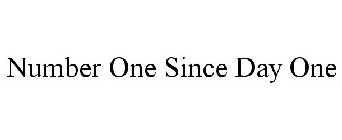 NUMBER ONE SINCE DAY ONE