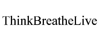 THINKBREATHELIVE