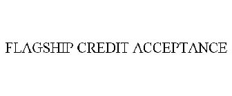 FLAGSHIP CREDIT ACCEPTANCE