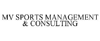 MV SPORTS MANAGEMENT & CONSULTING