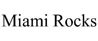 MIAMI ROCKS