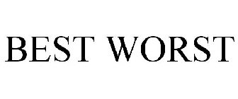 BEST WORST
