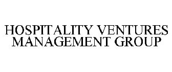 HOSPITALITY VENTURES MANAGEMENT GROUP
