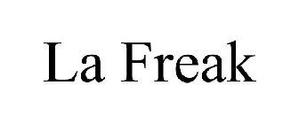 LA FREAK