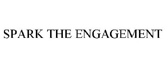 SPARK THE ENGAGEMENT