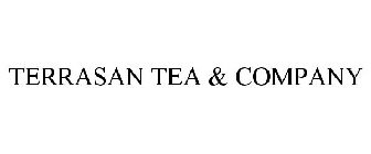 TERRASAN TEA & COMPANY