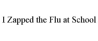 I ZAPPED THE FLU AT SCHOOL