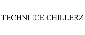 TECHNI ICE CHILLERZ