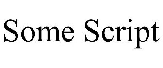 SOME SCRIPT