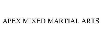 APEX MIXED MARTIAL ARTS