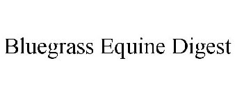 BLUEGRASS EQUINE DIGEST