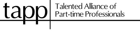TAPP TALENTED ALLIANCE OF PART-TIME PROFESSIONALS