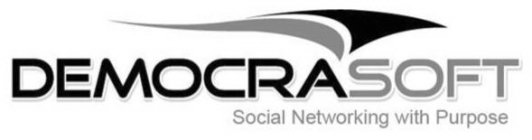 DEMOCRASOFT SOCIAL NETWORKING WITH PURPOSE
