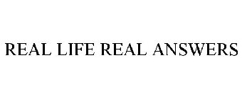 REAL LIFE REAL ANSWERS