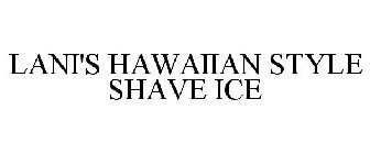 LANI'S HAWAIIAN STYLE SHAVE ICE
