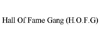 HALL OF FAME GANG (H.O.F.G)
