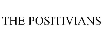 THE POSITIVIANS