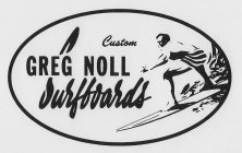 GREG NOLL CUSTOM SURFBOARDS