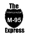 THE INTERCOASTAL M-95 EXPRESS