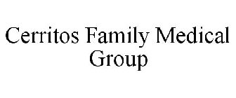 CERRITOS FAMILY MEDICAL GROUP