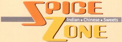 SPICE ZONE INDIAN · CHINESE · SWEETS