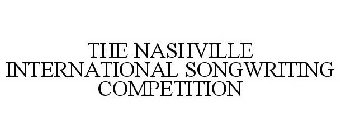 THE NASHVILLE INTERNATIONAL SONGWRITING COMPETITION