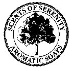 SCENTS OF SERENITY AROMATIC SOAPS