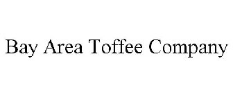 BAY AREA TOFFEE COMPANY