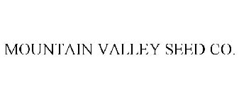 MOUNTAIN VALLEY SEED CO.