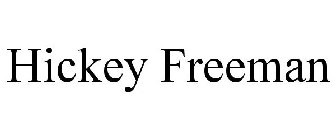 HICKEY FREEMAN