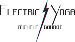 ELECTRIC YOGA MICHELE BOHBOT