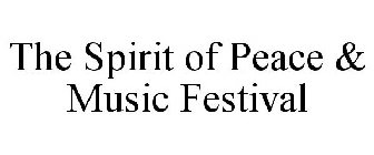 THE SPIRIT OF PEACE & MUSIC FESTIVAL