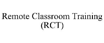 REMOTE CLASSROOM TRAINING (RCT)