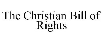 THE CHRISTIAN BILL OF RIGHTS