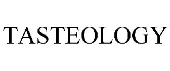 TASTEOLOGY