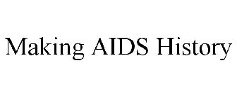 MAKING AIDS HISTORY