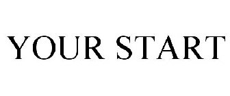 YOUR START