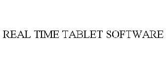 REAL TIME TABLET SOFTWARE